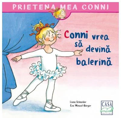 Conni vrea sa devina balerina - Liane Schneider, Eva Wenzel-Burger