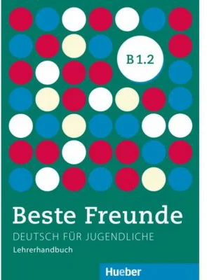 Beste Freunde B1. 2, Lehrerhandbuch - Gerassimos Tsigantes