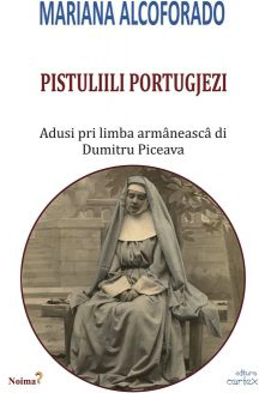 Pistuliili portugjezi. Scrisorile portugheze - Mariana Alcoforado