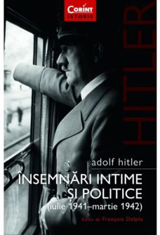 Adolf Hitler. Insemnari intime si politice (volumul 1)