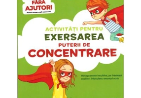 Activitati pentru exersarea puterii de concentrare 3-5 ani. Rezolv fara ajutor!