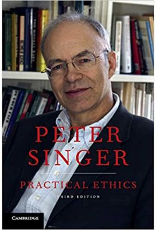 Practical Ethics - Peter Singer
