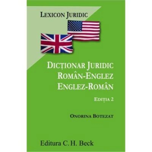 Dictionar juridic roman-englez/englez-roman. Editia 2 - Onorina Botezat