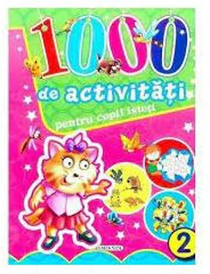 1000 de activitati pentru copii isteti volumul 2