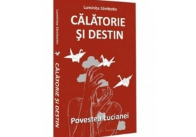 Calatorie si destin. Povestea Lucianei
