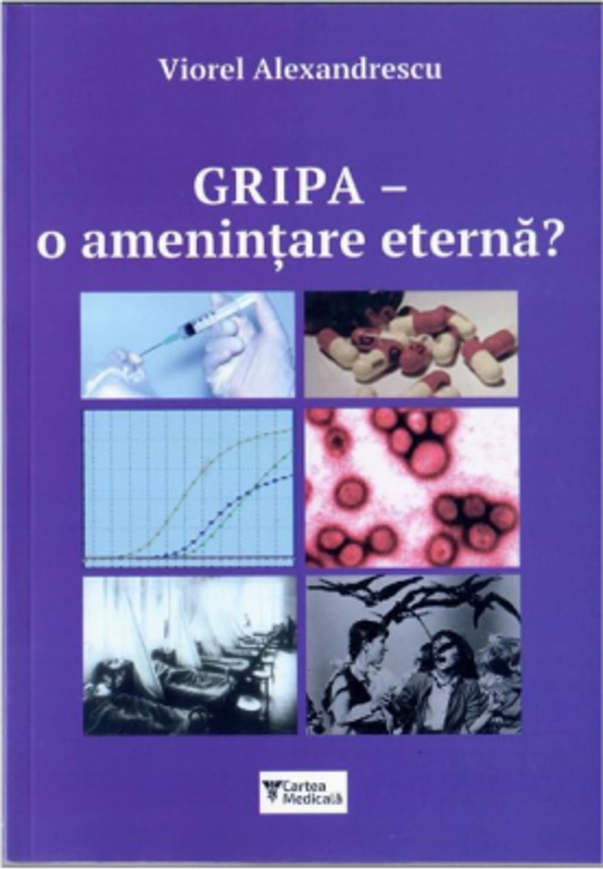 Gripa, O amenintare eterna? - Viorel Alexandrescu