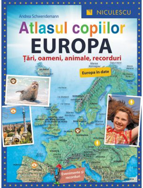 Atlasul copiilor. Europa. Tari, oameni, animale, recorduri
