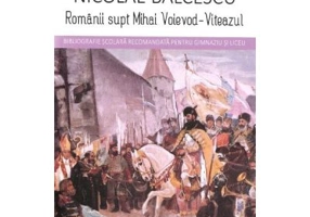 Romanii supt Mihai Voievod-Viteazul - Nicolae Balcescu
