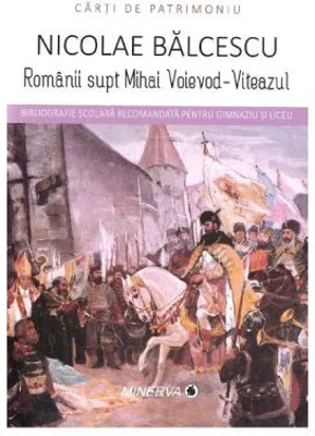 Romanii supt Mihai Voievod-Viteazul - Nicolae Balcescu