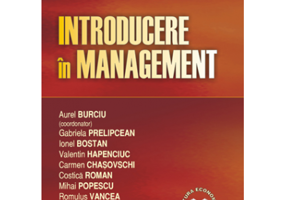 Introducere in management - Aurel Burciu, Gabriela Prelipcean, Ionel Bostan, Valentin Hapenciuc, Carmen Chasovschi, Costica Roman, Mihai Popescu, Romu
