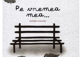 Pe vremea mea... - Desiree Acevedo