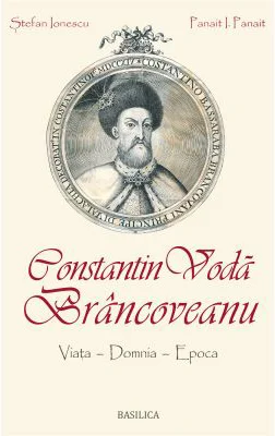 Constantin Voda Brancoveanu: viata, domnia, epoca