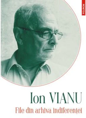 File din arhiva indiferentei - Ion Vianu