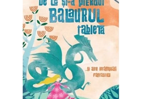 De ce si-a pierdut Balaurul tableta... si alte intamplari fantastice