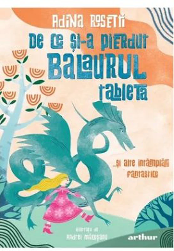 De ce si-a pierdut Balaurul tableta... si alte intamplari fantastice