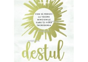 Destul. Cum sa reduci la tacere minciunile care iti fura increderea - Sharon Jaynes