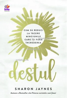 Destul. Cum sa reduci la tacere minciunile care iti fura increderea - Sharon Jaynes