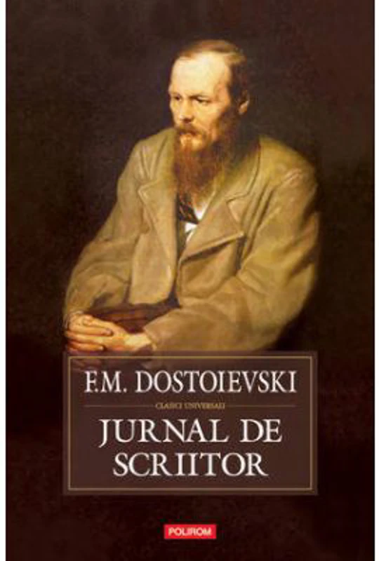 Jurnal de scriitor Editia a III-a - F. M. Dostoievski