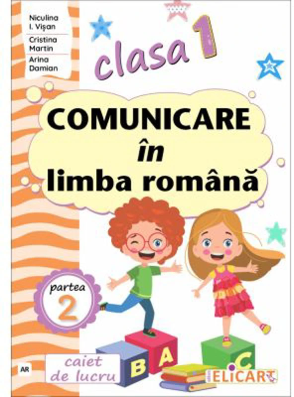Comunicare in limba romana. Clasa 1. Partea a 2-a (AR) - Niculina-Ionica Visan