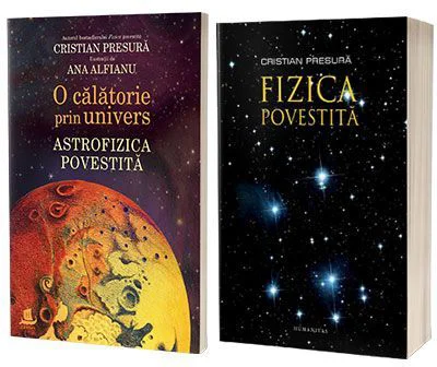 Pachet Fizica povestita si Astrofizica povestita. O calatorie prin univers - Cristian Presura