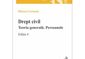 Drept civil. Teoria generala. Persoanele. Editia 4