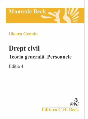 Drept civil. Teoria generala. Persoanele. Editia 4
