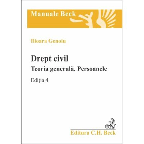 Drept civil. Teoria generala. Persoanele. Editia 4