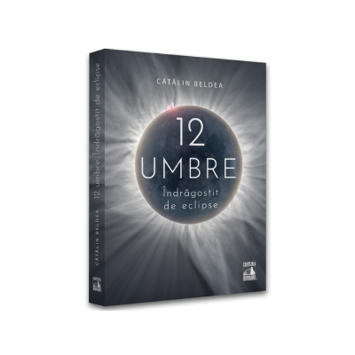12 Umbre - Indragostit de eclipse - Catalin Beldea