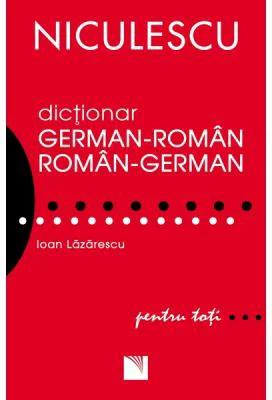 Dictionar german-roman/roman-german. Pentru toti (Ioan Lazarescu)