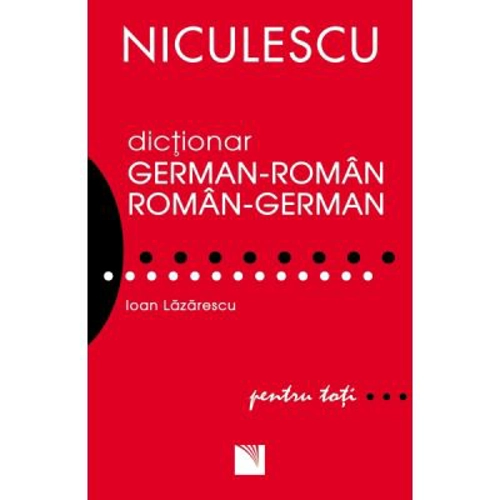 Dictionar german-roman/roman-german. Pentru toti (Ioan Lazarescu)