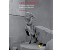 Lizica Codreanu. O dansatoare romanca in avangarda pariziana - Doina Lemmy