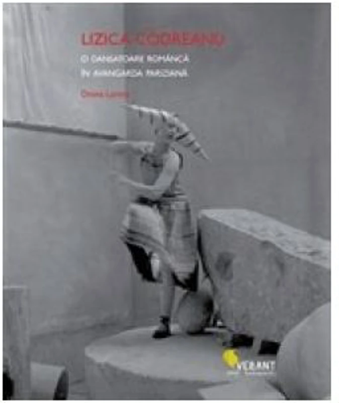 Lizica Codreanu. O dansatoare romanca in avangarda pariziana - Doina Lemmy