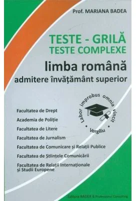 Teste-grila. Teste complexe de limba romana pentru admiterea in invatamantul superior