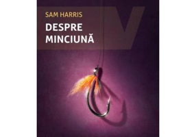 Despre minciuna - Sam Harris