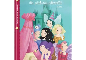 Primele mele povesti. Frumoasa din padurea adormita