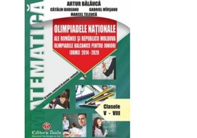 Olimpiadele Nationale ale Romaniei si Republicii Moldova. Olimpiadele balcanice pentru juniori 2014-2020. Clasele 5-8