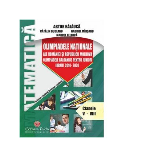 Olimpiadele Nationale ale Romaniei si Republicii Moldova. Olimpiadele balcanice pentru juniori 2014-2020. Clasele 5-8