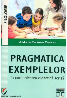 Pragmatica exemplelor in comunicarea didactica scrisa