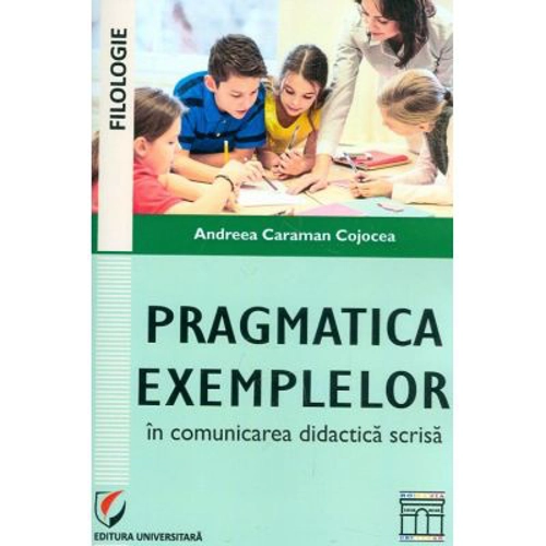 Pragmatica exemplelor in comunicarea didactica scrisa