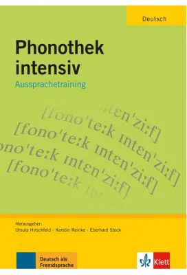 Phonothek intensiv, Arbeits-und Übungsbuch. Aussprachetraining - Ursula Hirschfeld