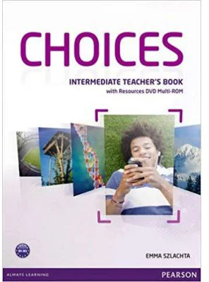 Choices Intermediate Teacher's Book and Multi-ROM Pack - Emma Szlachta