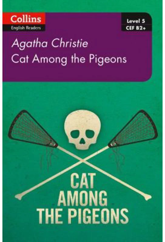 Cat Among Pigeons. Level 5, B2+ - Agatha Christie