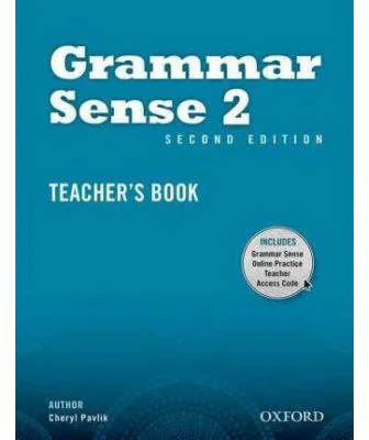 Grammar Sense 2. Teachers Book Pack. Editia a II-a - Cheryl Pavlik