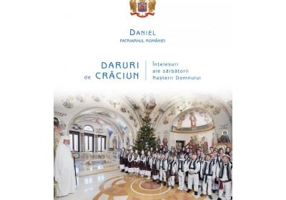 Daruri de Craciun. Intelesuri ale sarbatorii Nasterii Domnului - Daniel, Patriarhul B. O. R.
