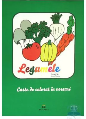 Legumele. Carte de colorat in versuri