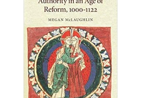 Sex, Gender, and Episcopal Authority in an Age of Reform, 1000–1122 - Megan McLaughlin