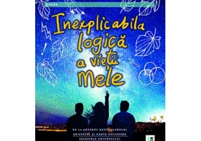 Inexplicabila logica a vietii mele - Benjamin Alire Saenz