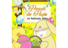 Povesti de Paste cu bunicuta Alina