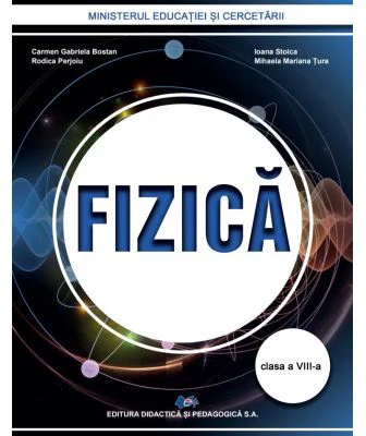 Fizica, Manual pentru clasa a 8-a - Carmen Gabriela Bostan