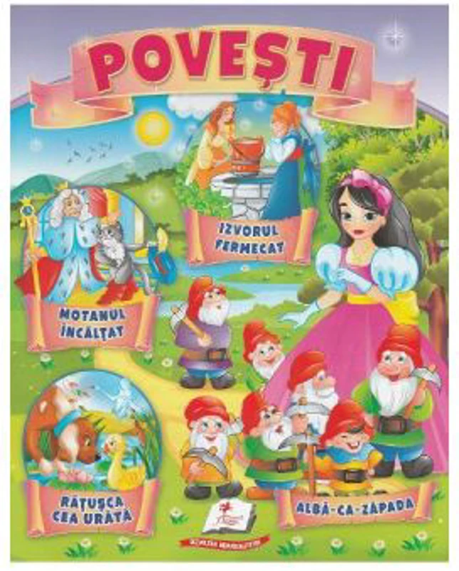 Povesti. Izvorul fermecat, Motanul incaltat, Ratusca cea urata, Alba-ca-zapada
